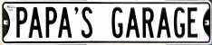 Papa's Garage Steel Street Sign