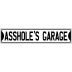 Asshole's Garage Street Sign