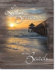 Life is Better - Beach