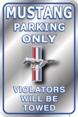 Mustang Parking Only Metal Sign