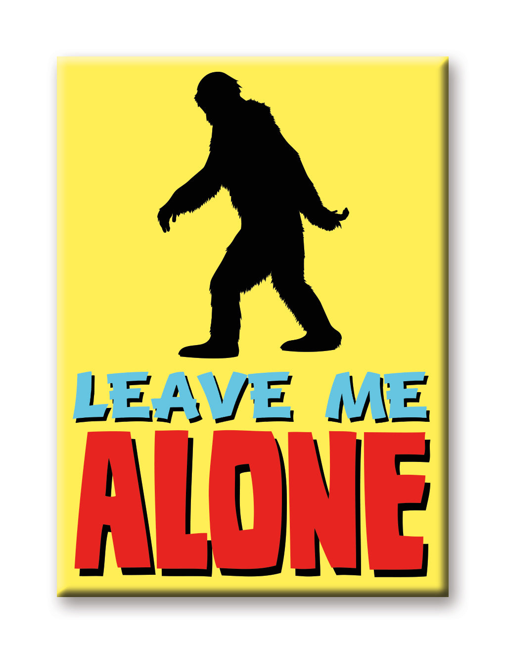 Bigfoot- Alone Magnet