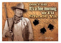 John Wayne- Shoot Ya Magnet