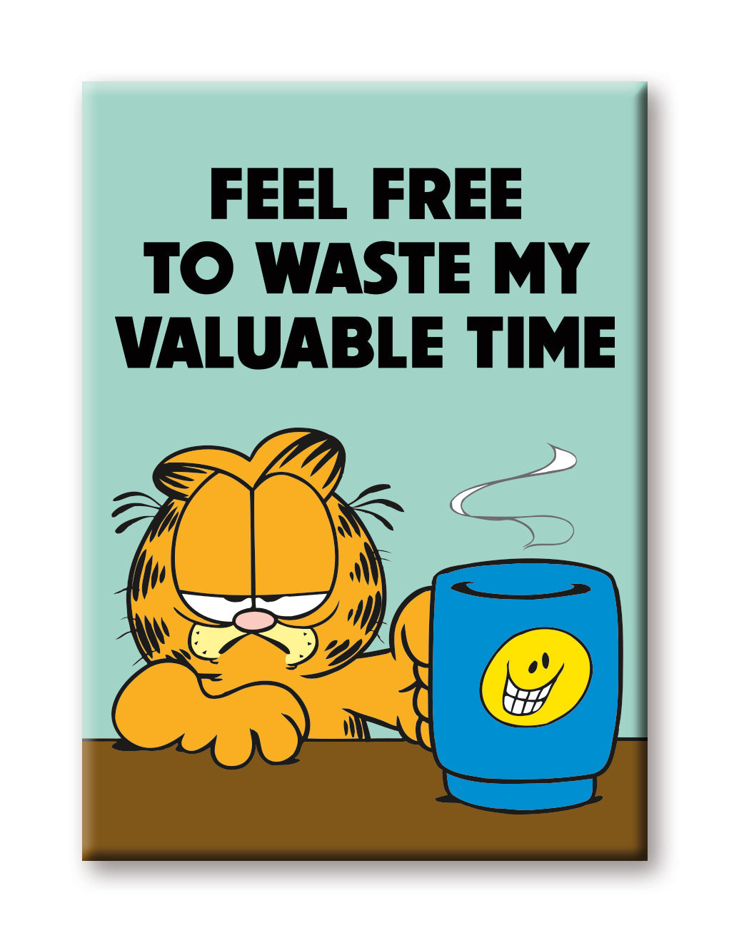 Garfield- Waste My Time Magnet