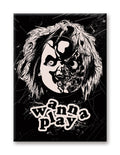 Chucky- Wanna Play Magnet