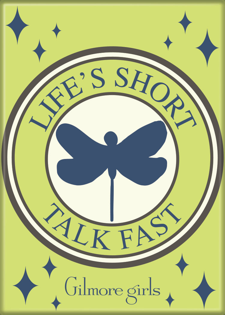 Gilmore Girls - Life's Short Magnet