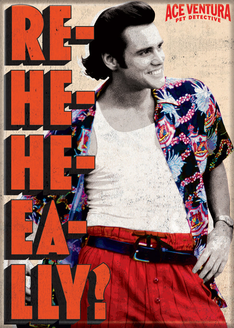 Ace Ventura - Re-he-he-he-eally Magnet