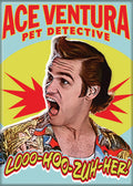 Ace Ventura - LooHooSuhHer Magnet