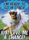 Ace Ventura - I'm Ready Coach Magnet