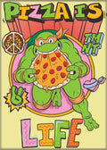 Teenage Mutant Ninja Turtles - Pizza is Life Magnet