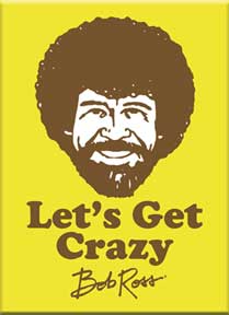 Bob Ross- Crazy Magnet