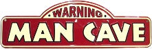 Warning - Man Cave Sign