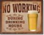 No Working During Drink Hours