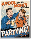 Fool and His Money