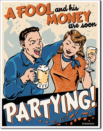 Fool and His Money