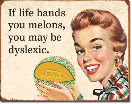 Dyslexic Melons