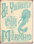 Be A Mermaid