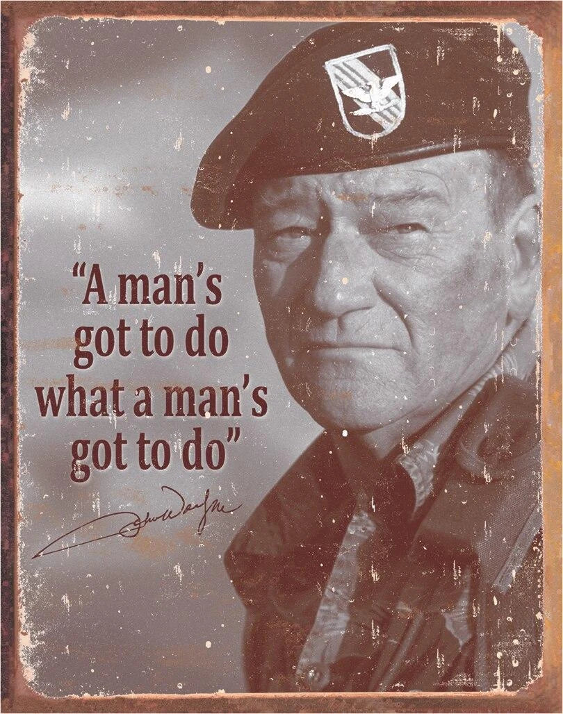 John Wayne A Man's Gotta Do