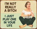 Not Really A Bitch Sign